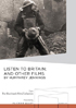 Listen To Britain: And Other Films By Humphrey Jennings: The Blackhawk Films Collection