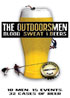 Outdoorsmen: Blood, Sweat And Beers