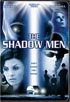 Shadow Men