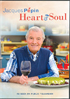 Jacques Pepin: Heart & Soul