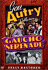 Gene Autry Collection: Gaucho Serenade