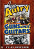 Gene Autry Collection: Guns And Guitars
