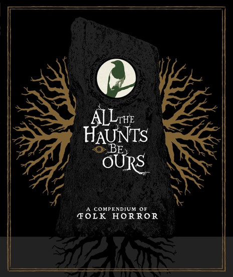 All The Haunts Be Ours: A Compendium Of Folk Horror: 15-Disc Special Edition Collector's Set (Blu-ray/CD)