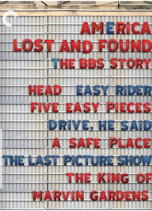 America Lost And Found: The BBS Story: Criterion Collection: Head / Easy Rider / Five Easy Pieces / Drive, He Said / A Safe Place / The Last Picture Show / The King Of Marvin Gardens (Blu-ray)