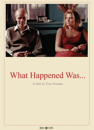 What Happened Was...