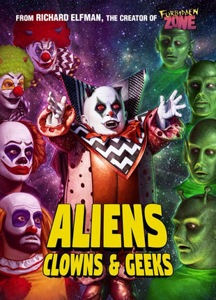 Aliens, Clowns And Geeks: Special Edition (Blu-ray)