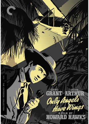 Only Angels Have Wings: Criterion Collection