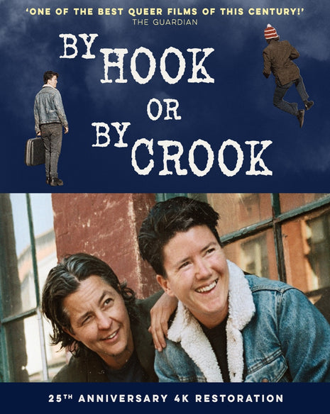 By Hook Or By Crook: 25th Anniversary 4K Restoration (Blu-ray)
