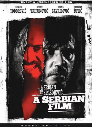 Serbian Film: Uncut & Uncensored Edition