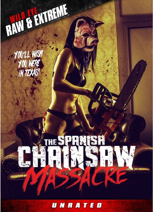 Spanish Chainsaw Massacre: Unrated