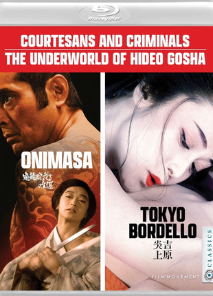 Courtesans & Criminals: The Underworld Of Hideo Gosha (Blu-ray): Onimasa / Tokyo Bordello