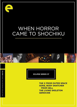 When Horror Came To Shochiku: Eclipse Series Volume 37
