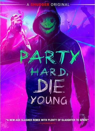 Party Hard, Die Young