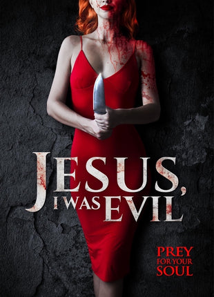 Jesus, I Was Evil