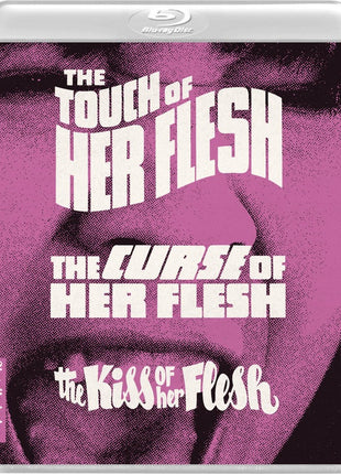 Michael Findlay's The "Flesh" Trilogy (Blu-ray): The Touch Of Her Flesh / The Curse Of Her Flesh / The Kiss Of Her Flesh