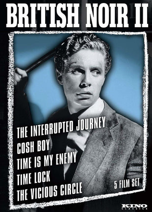 British Noir: 5 Film Collection II: The Interrupted Journey / Cosh Boy / Time Is My Enemy / Time Lock / The Vicious Circle