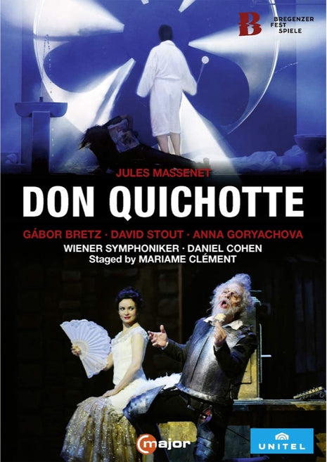 Massenet: Don Quichotte: Gabor Bretz / David Stout / Anna Goryachova
