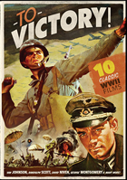 To Victory!: 10 Classic WWII Movies