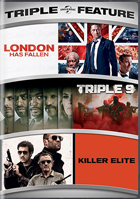 London Has Fallen / Triple 9 / Killer Elite