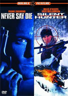 Never Say Die (1995) / Silent Hunter
