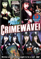 Bad Movie Police: Crimewave !: Galaxy Of The Dinosaurs / Chickboxer / Humanoids From Atlantis / Zombie Cop / Maximium Impact