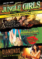 Jungle Girls Triple Feature: Golden Temple Amazons / Amazonia: The Catherine Miles Story / Diamonds Of Kilimandjaro
