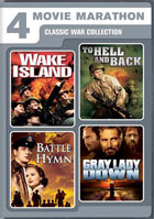 4 Movie Marathon: Classic War Collection: Wake Island / To Hell And Back / Battle Hymn / Gray Lady Down