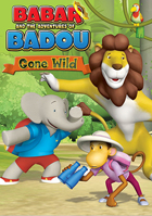 Babar And The Adventures Of Badou: Gone Wild