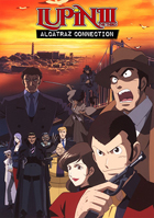 Lupin The 3rd: Alcatraz Connection