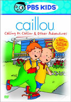Caillou: Calling Dr. Caillou And Other Adventures