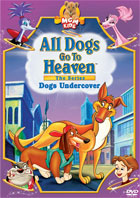 All Dogs Go To Heaven: Dogs Undercover