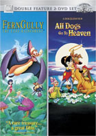 Ferngully: The Last Rainforest: Family Fun Edition / All Dogs Go To Heaven