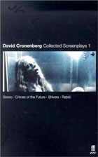 David Cronenberg, Collected Screenplays : Stereo / Crimes of the Future / Shivers / Rabid