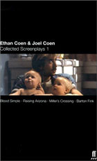Ethan Coen and Joel Coen, Collected Screenplays : Raising Arizona / Blood Simple / Miller's Crossing / Barton Fink