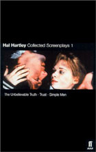 Hal Hartley Collected Screenplays : The Unbelievable Truth / Trust / Simple Men