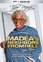 Tyler Perry's Madea's Neighbors From Hell: The Play