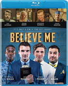 Believe Me (Blu-ray)