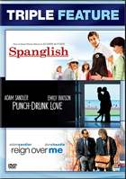 Punch-Drunk Love / Reign Over Me / Spanglish