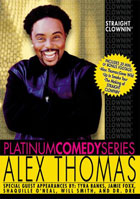 Alex Thomas: Straight Clownin': Platinum Comedy Series