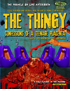 Thingy: Confessions Of A Teenage Placenta (Blu-ray)