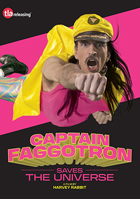 Captain Faggotron Saves The Universe