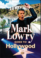 Mark Lowry: Goes To Hollywood