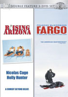 Raising Arizona / Fargo