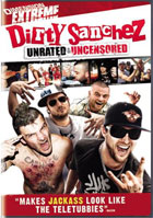 Dirty Sanchez: Unrated