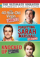 Ultimate Unrated Comedy Collection: The 40 Year Old Virgin / Knocked Up / Forgetting Sarah Marshall