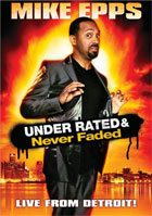 Mike Epps: Under Rated And Never Faded