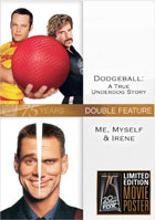 Dodgeball: A True Underdog Story / Me, Myself And Irene