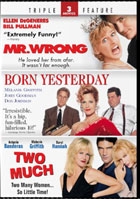 Mr. Wrong / Born Yesterday / Two Much