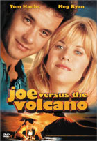 Joe Versus The Volcano