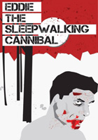 Eddie: The Sleepwalking Cannibal